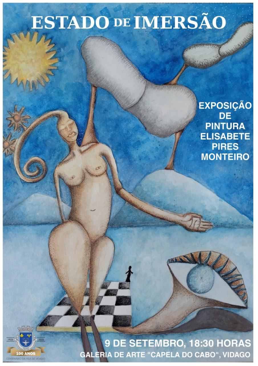 " Estado de Imersão" - Exposição de Pintura de Elisabete Pires Monteiro